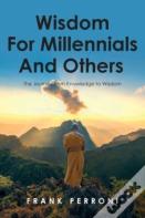 Wisdom For Millennials And Others