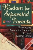 Wisdom For Separated Parents