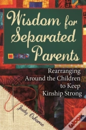 Wisdom For Separated Parents