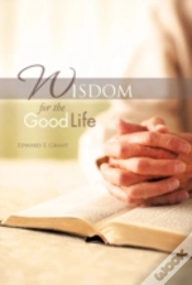 Capa do artigo Wisdom For The Good Life