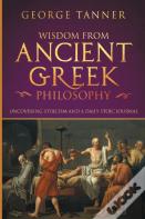 Wisdom From Ancient Greek Philosophy