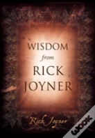 Wisdom From Rick Joyner