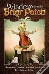 Wisdom From The Briar Patch