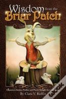Wisdom From The Briar Patch