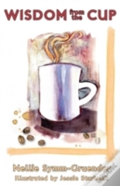 Wisdom From The Cup