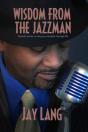 Wisdom From The Jazzman - Preview