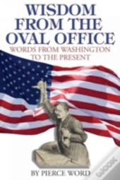 Wisdom From The Oval Office