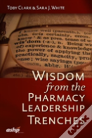 Wisdom From The Pharmacy Leadership Trenches
