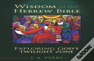 Wisdom In The Hebrew Bible