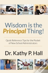 Wisdom Is The Principal Thing