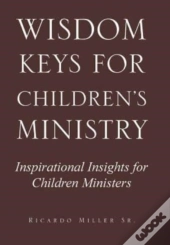 Wisdom Keys For Children'S Ministry: Ins
