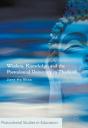 Wisdom, Knowledge, And The Postcolonial University In Thailand - Preview