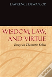 Wisdom, Law, And Virtue