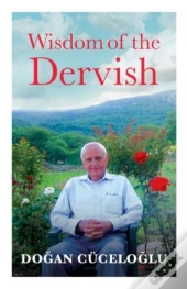 Wisdom Of The Dervish