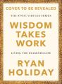 Wisdom Takes Work - Preview
