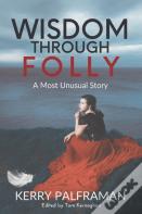 Wisdom Through Folly