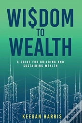 Wisdom To Wealth