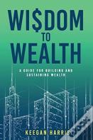 Wisdom To Wealth