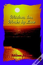 Capa do artigo Wisdom Too, Works By Love