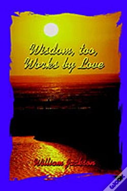 Capa do artigo Wisdom Too, Works By Love