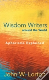 Wisdom Writers Around The World: Aphoris