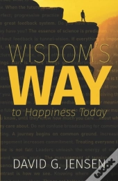 Wisdom'S Way To Happiness Today