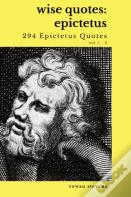 Wise Quotes - Epictetus (294 Epictetus Quotes)