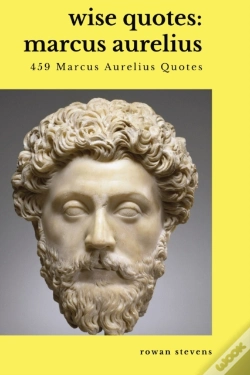 Capa do artigo Wise Quotes - Marcus Aurelius (459 Marcus Aurelius Quotes)