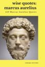 Wise Quotes - Marcus Aurelius (459 Marcus Aurelius Quotes) - Preview