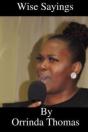 Wise Sayings By Orrinda Thomas - Preview