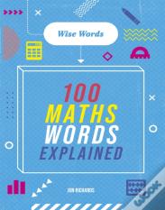 Wise Words: 100 Maths Words Explained