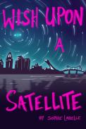 Wish Upon A Satellite