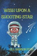 Wish Upon A Shooting Star