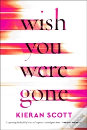 Wish You Were Gone