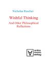 Wishful Thinking And Other Philosophical Reflections - Preview