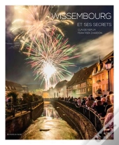 Wissembourg Et Ses Secrets