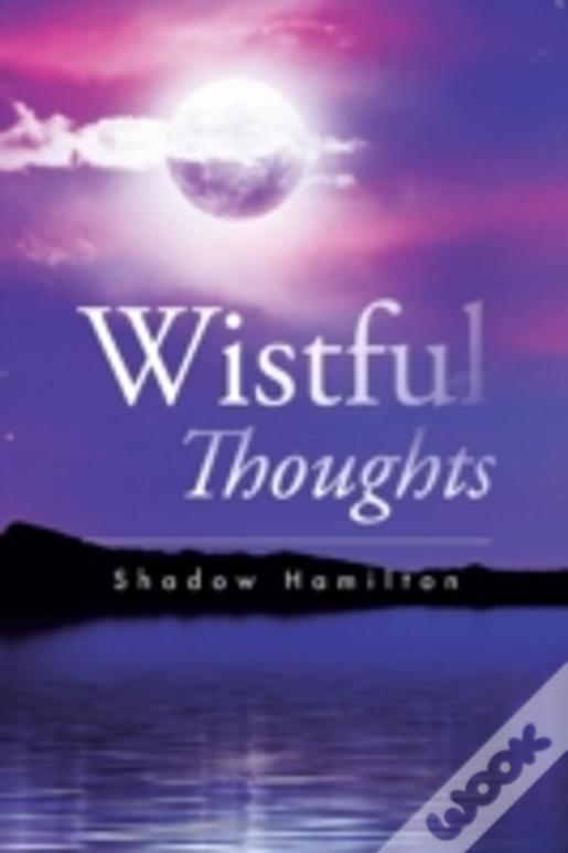 Wistful Thoughts