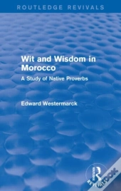 Wit And Wisdom In Morocco (Routledge Revivals)
