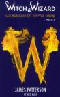 Witch & Wizard Les Rebelles Du Nouvel Ordre - T.2 - Les Liberateurs - Preview