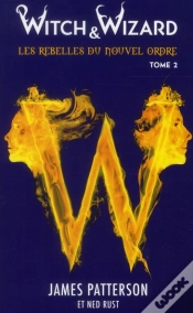 Capa do artigo Witch & Wizard Les Rebelles Du Nouvel Ordre - T.2 - Les Liberateurs