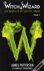 Witch & Wizard T.1