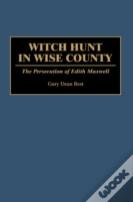 Witch Hunt In Wise County