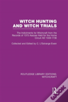 Witch Hunting And Witch Trials (Rle Witchcraft)
