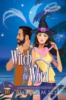 Witch Is The Word