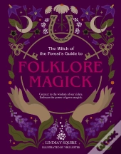 Witch Of The Forest'S Guide To Folklore Magick