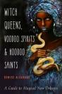 Witch Queens, Voodoo Spirits, And Hoodoo Saints - Preview