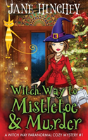 Witch Way To Mistletoe & Murder - Preview