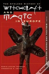 Witchcraft And Magic In Europe, Volume 1