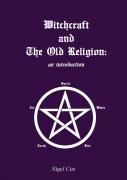 Witchcraft And The Old Religion: An Introduction