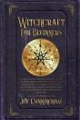 Witchcraft For Beginners: A Basic Guide - Preview